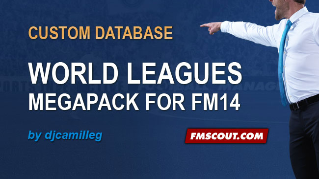 FM 2014 New Leagues - FM14 World Leagues Megapack