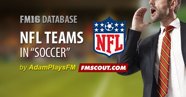 FM 2016 Fantasy Scenarios - NFL Teams in FM16