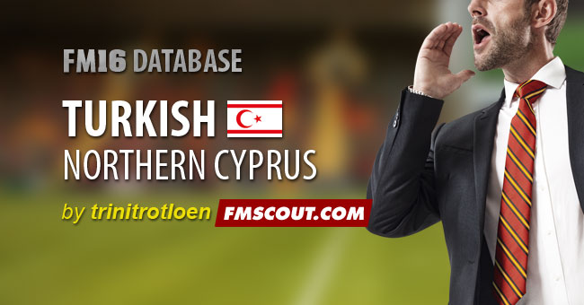 FM 2016 New Leagues - Turkish Republic Of Northern Cyprus V2.0