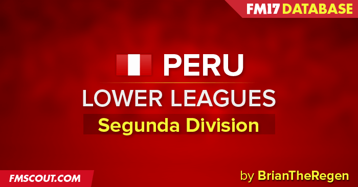 Football Manager 2017 League Updates - Peruvian Segunda Division FM17