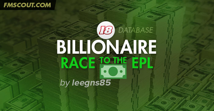 Football Manager 2018 Database - Billionaire Race to the Premier League