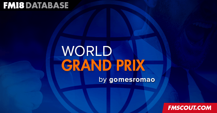 FM 2018 Fantasy Scenarios - FM18 World Grand Prix