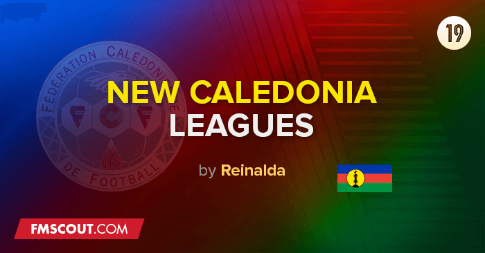 Football Manager 2019 League Updates - New Caledonia by Reinalda