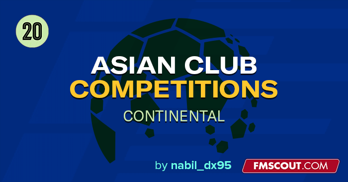 FM 2020 Fantasy Scenarios - FM20 Asian (AFC) Continental Club Competitions