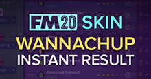 Wannachup Instant Result FM20 - All Default Skins
