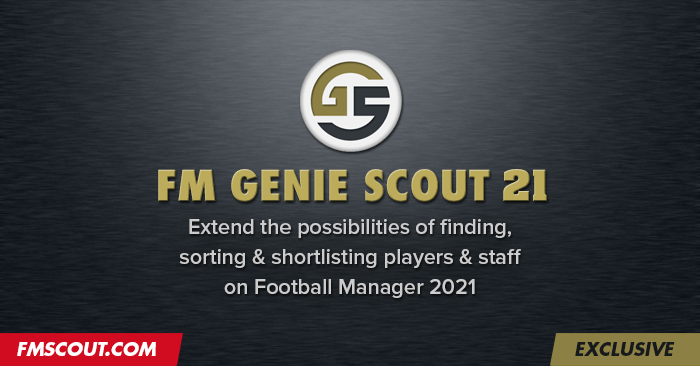 Football Manager 2021 Tools - FM Genie Scout 21 - Exclusive