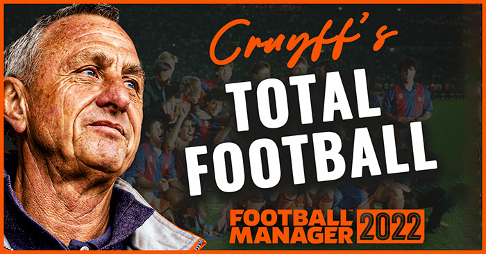 Football Manager 2022 Tactics - Cruyff's Total Football 3-1-2-3-1