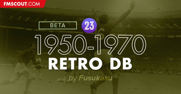 FM 2023 Fantasy Scenarios - 1950-1970 Retro Database v2 for FM23