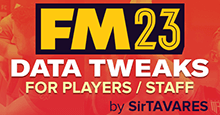 FM23 Data Tweaks [v1.5 | v3.4] (updated at 31st Jan 2023)