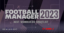 Wonderkids Shortlist for Medium and Big European Teams