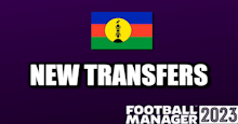 New Caledonia FM23 Transfer Update