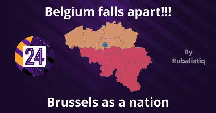 FM 2024 Fantasy Scenarios - Belgium falls apart!!! (Brussels as a nation)