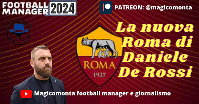 Football Manager 2024 Tactics - The new AS Roma of Daniele De Rossi