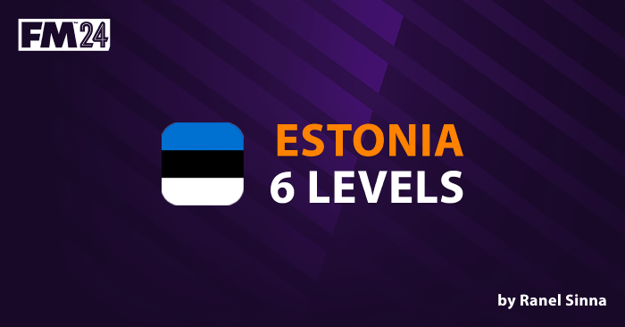 Football Manager 2024 League Updates - FM24 Estonia Complete Pyramid - 6 Levels Activated