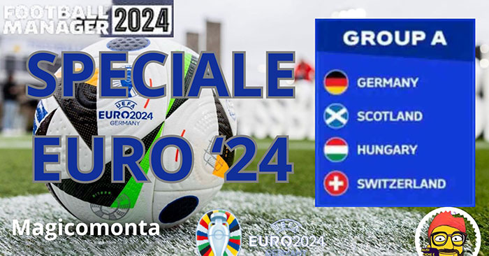 Football Manager 2024 Tactics - Euro'24 Group A: Germany, Scotland, Switzerland and Hungary