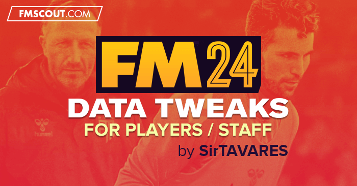 Football Manager 2024 Data Updates - FM24 Data Tweaks [v6.0 | v9.4] (21st March 2025 Release)