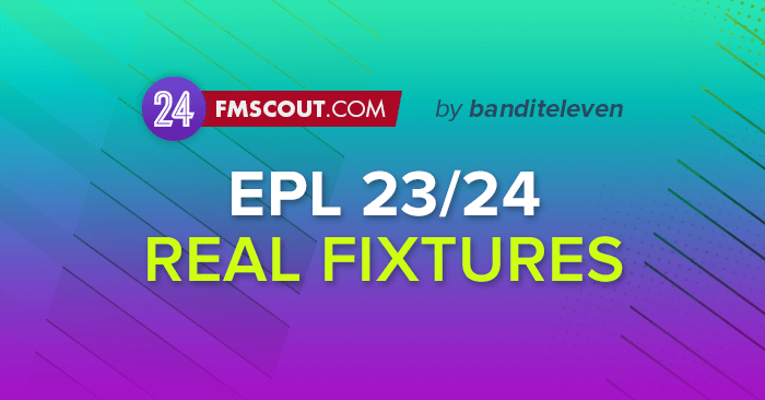 Football Manager 2024 Data Updates - Premier League Real Fixtures for FM24