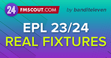 Premier League Real Fixtures for FM24