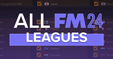 FM24 Game Setup: All Playable Leagues
