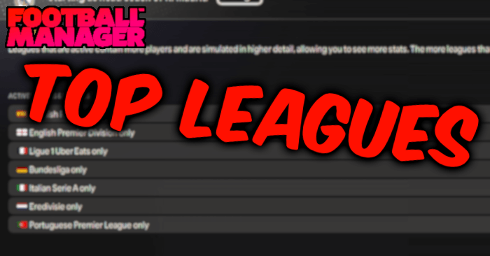 FM 2024 Other Files - FM24 Game Setup: Top 7 Leagues