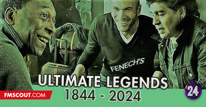 FM 2024 Fantasy Scenarios - FM24 Ultimate Legends & Stars 1844-2024