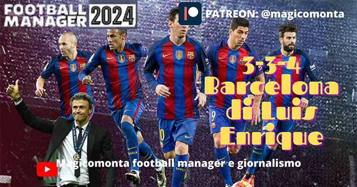 Football Manager 2024 Tactics - 3-3-4 Luis Enqrique's Barcelona