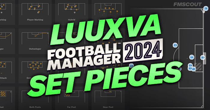 Football Manager 2024 Set Piece Routines - Luuxva Set Pieces FM24