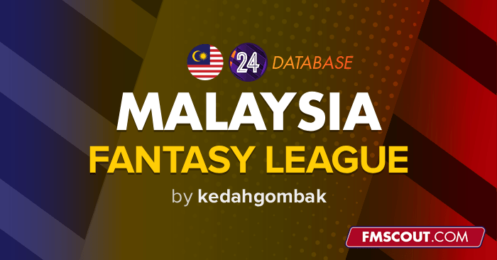 FM 2024 Fantasy Scenarios - FM24 Malaysia Fantasy League with 20 Tiers