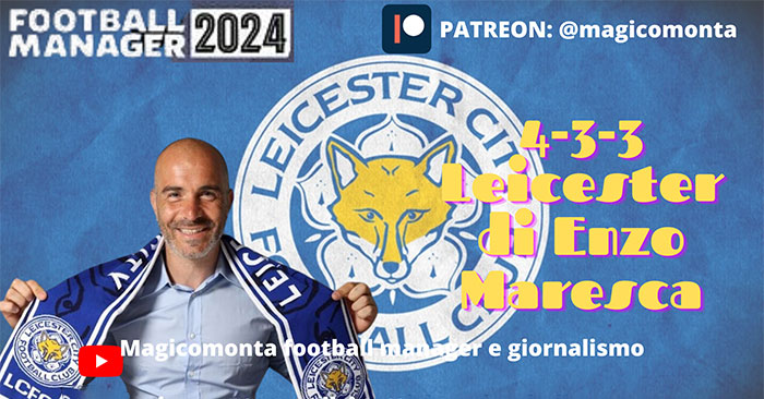 Football Manager 2024 Tactics - 4-3-3 Enzo Maresca's Leicester