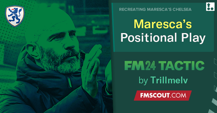 Football Manager 2024 Tactics - Maresca's 4-2-3-1 Chelsea // Positional Play