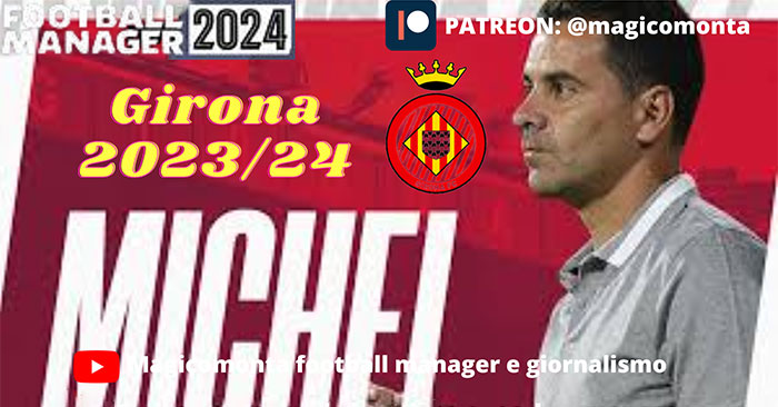 Football Manager 2024 Tactics - 4-1-4-1 / 3-4-3 Michel's Girona 2023/24