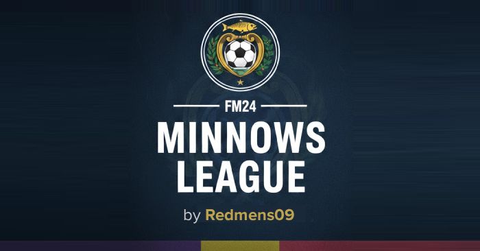FM 2024 Fantasy Scenarios - FM24 Minnows League
