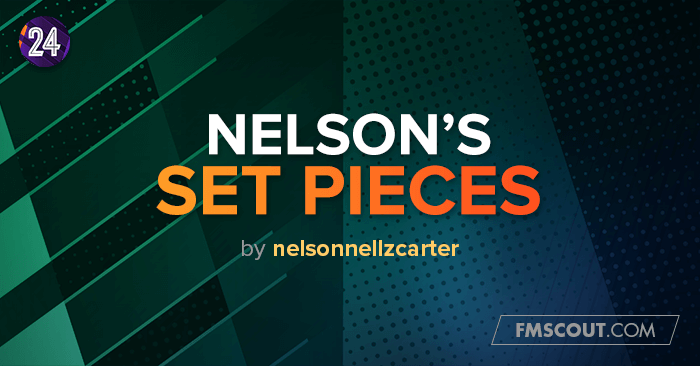 Football Manager 2024 Set Piece Routines - Nelson's Best FM24 Set Piece Routines