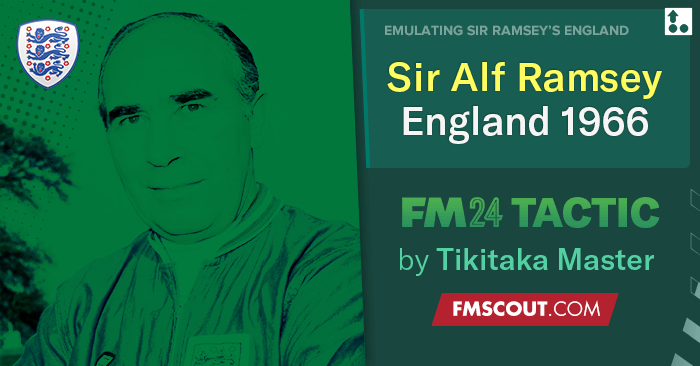 Football Manager 2024 Tactics - Sir Alf Ramsey's England 1966 // World Cup WINNING 4-3-1-2