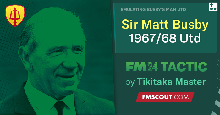 Football Manager 2024 Tactics - Sir Matt Busby's TREBE WINNING 4-3-3 // 100+ Goals