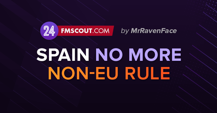 FM 2024 Fantasy Scenarios - No More NON-EU Rule (Spain)