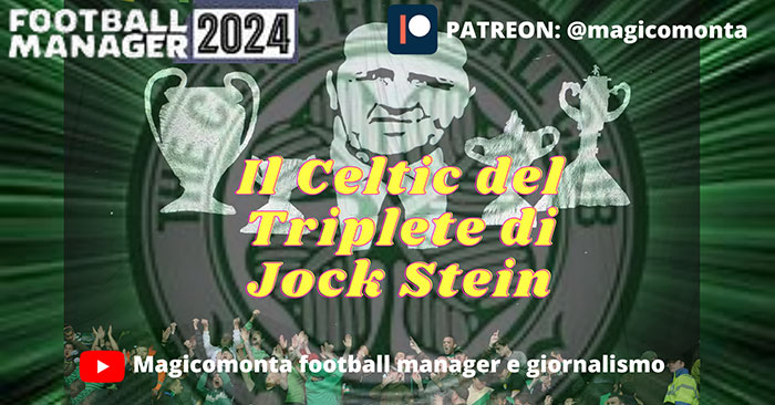 Football Manager 2024 Tactics - Stein's 4-2-4 Celtic TREBLE