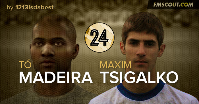 FM 2024 Fantasy Scenarios - FM24 Tó Madeira and Maxim Tsigalko Tribute