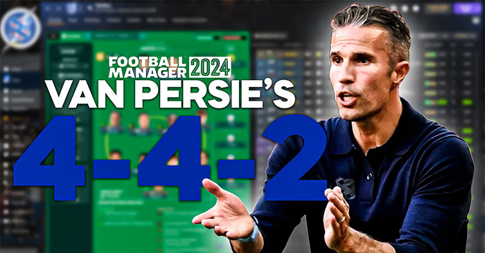 Football Manager 2024 Tactics - van Persie's PERFECT 4-4-2 (100+ GOALS)