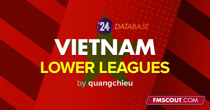 Football Manager 2024 League Updates - VietNam Lower Leagues for FM24