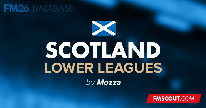 Football Manager 2026 League Updates - FM26 Scotland Lower Leagues - The Full Scottish Pyramid