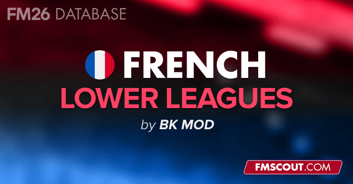 Football Manager 2026 League Updates - FM26 French Leagues up to Division 6 Playable (beta)