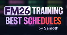 FM26 Best Training Schedules by Samoth