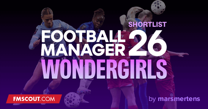 Football Manager 2026 Shortlists - FM26 Wondergirls Shortlist: 40 Best Young Female Talents
