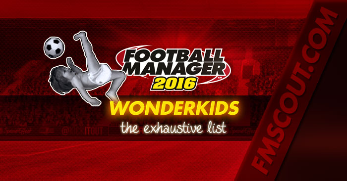 Football Manager 16 Wonderkids Fm Scout