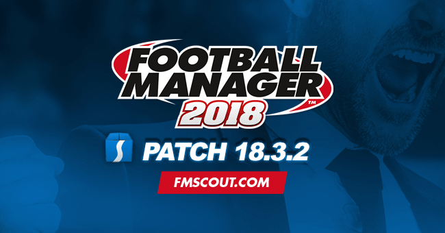 News - Football Manager 2018 Patch 18.3.2 - Hotfix Update