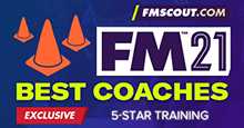 Football Manager 2021 Best Coaches for 5-Star Training