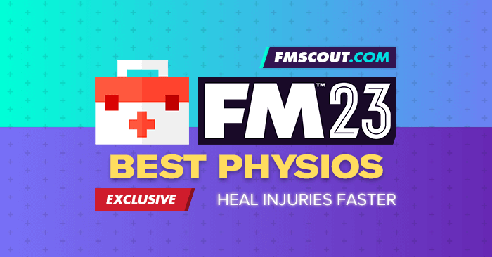 FM 2023 Best Staff - Football Manager 2023 Best Physios