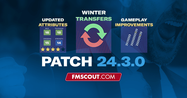News - Football Manager 2024 Patch 24.3.0 - January Transfer Data Update