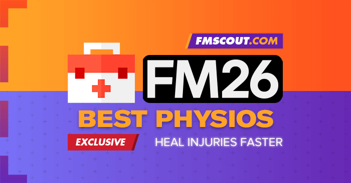 FM 2026 Best Staff - Football Manager 2026 Best Physios
